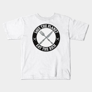 Save The Planet - Eat The Rich Kids T-Shirt